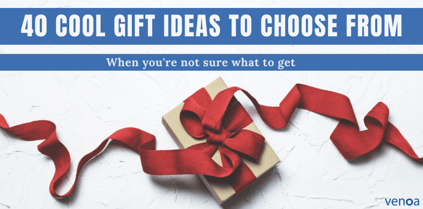 40 Cool gift ideas to choose from when you're not sure what to get
