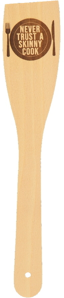 Engraved Wooden Spatula "Never trust a skinny cook"