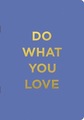 Kiub A5 Liniertes Softcover Notizbuch Do What You Love