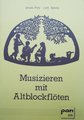 Musizieren mit Altblockflöten Frey/Spiess