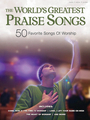Worlds Greatest Praise Songs / 50 Favorite Songs Of Worship